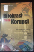 Birokrasi Tanpa Korupsi