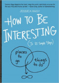 How To Be Interesting