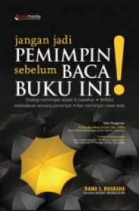 Jangan Jadi Pemimpin Sebelum Baca Buku Ini