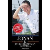 Jonan & Evolusi Kereta Api Indonesia