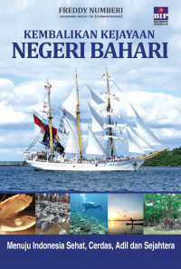 Kembalikan Kejayaan Negeri Bahari