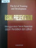 Menggunakan Teknik Presentasi dalam Pendidikan dan latihan