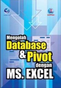 Mengolah Database & Pivot Dengan MS. Excel