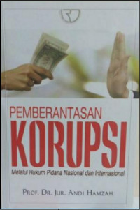 Pemberantasan Korupsi Melalui Hukum Pidana Nasional dan Internasional