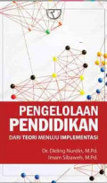 Pengelolaan Pendidikan Dari Teori Menuju Implementasi