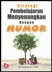 Strategi Pembelajaran Menyenangkan dengan Humor