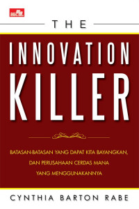 The Innovation Killer