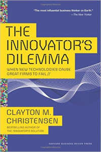 The Innovator's Dilemma