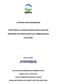 LAPORAN AKSI PERUBAHAN PERCEPATAN LAYANAN DIGITALISASI E-BULETIN BERBASIS KECAMATAN MELALUI PEMBANGUNAN OTOKLIM21