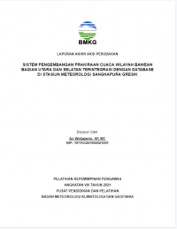 LAPORAN AKHIR AKSI PERUBAHAN
SISTEM PENGEMBANGAN PRAKIRAAN CUACA WILAYAH BAWEAN BAGIAN UTARA DAN SELATAN TERINTEGRASI DENGAN DATABASE 
DI STASIUN METEOROLOGI SANGKAPURA GRESIK