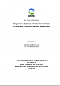 LAPORAN AKTUALISASI

Pengoptimalan Diseminasi Informasi Prakiraan Cuaca
di Stasiun Meteorologi Kelas III Amahai, Maluku Tengah