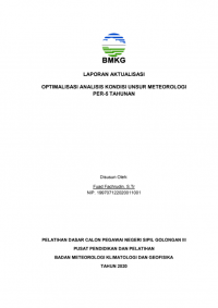 LAPORAN AKTUALISASI

OPTIMALISASI ANALISIS KONDISI UNSUR METEOROLOGI

PER-5 TAHUNAN