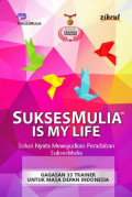 Sukses Mulia Is My Life