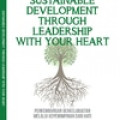 Sustainable Development Through Leadership With Your Heart